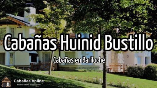 Cabañas Huinid Bustillo
